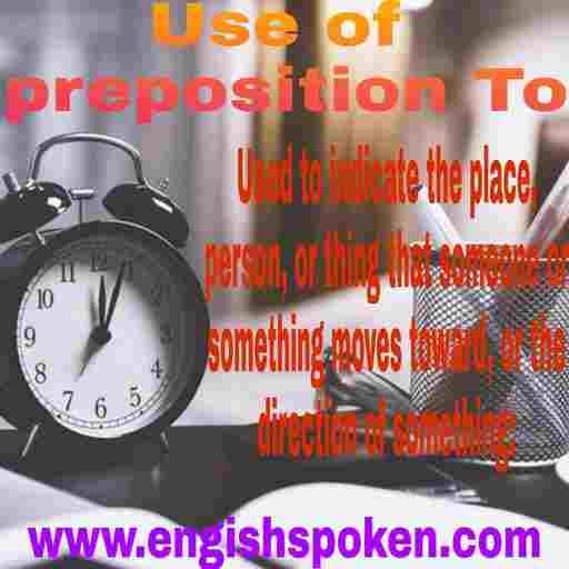 Use of preposition to
