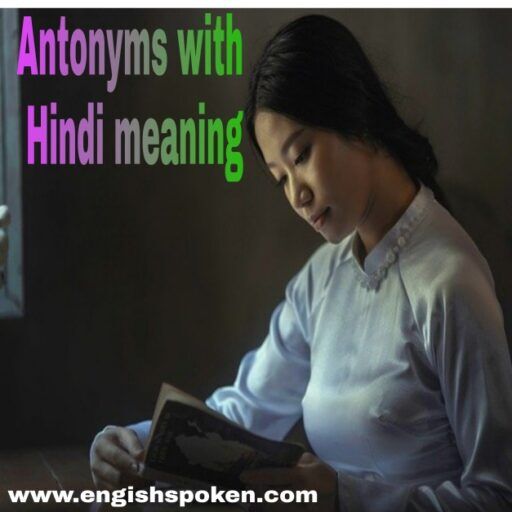 Antonyms with Hindi meaning